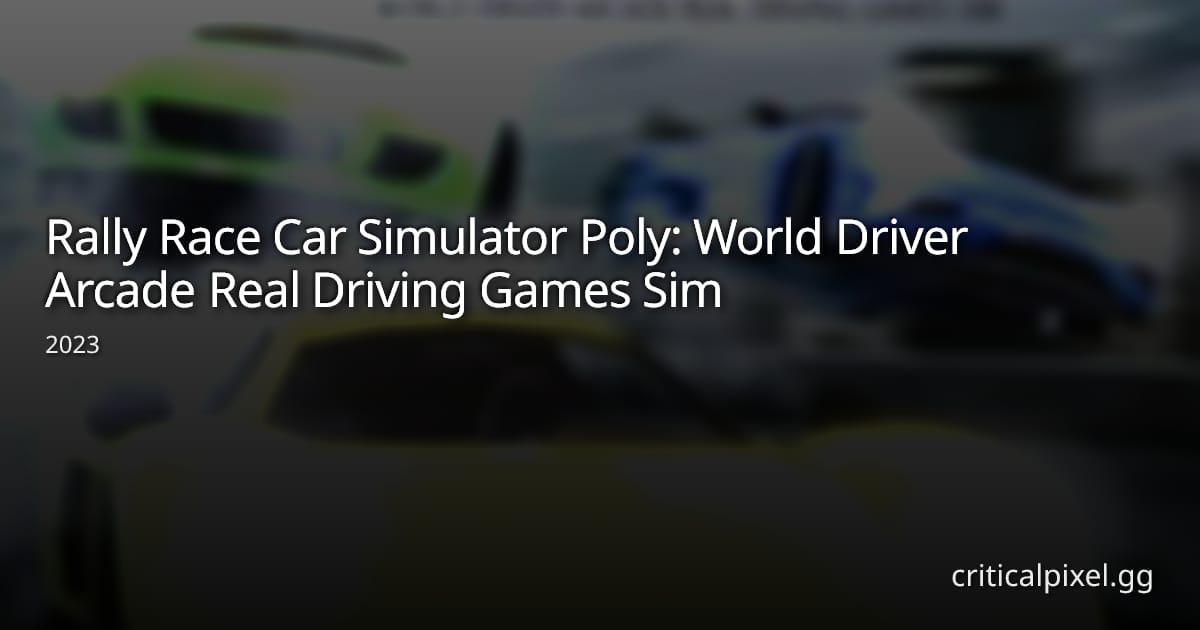 Rally Race Car Simulator Poly: World Driver Arcade Real Driving Games ...